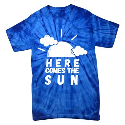 Here Comes The Sun Bring It On Sunshine Sunny Days Smiles Great Gift Tie-Dye T-Shirt