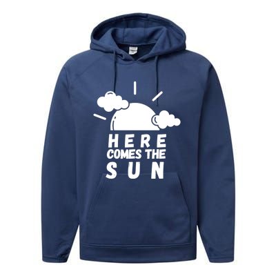 Here Comes The Sun Bring It On Sunshine Sunny Days Smiles Great Gift Performance Fleece Hoodie