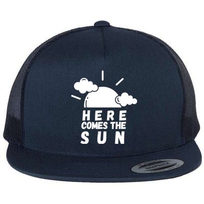 Here Comes The Sun Bring It On Sunshine Sunny Days Smiles Great Gift Flat Bill Trucker Hat