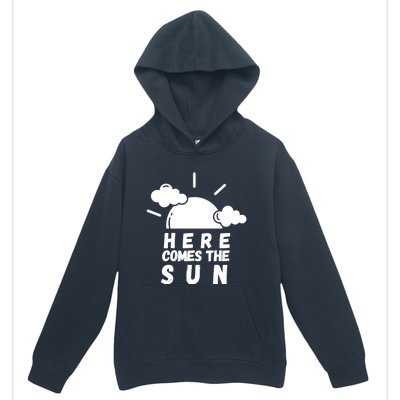 Here Comes The Sun Bring It On Sunshine Sunny Days Smiles Great Gift Urban Pullover Hoodie