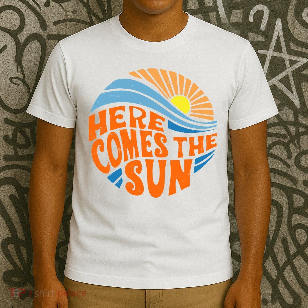 Here Comes The Sun Retro Summer T-Shirt