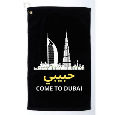 Habibi Come To Dubai Funny Quote Uae Travel Golf Towel