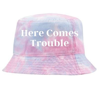 Here Comes Trouble Funny Here Comes Trouble Tie-Dyed Bucket Hat