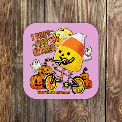 Halloween Costume Team Candy Corn I DonT Like You Either Coaster