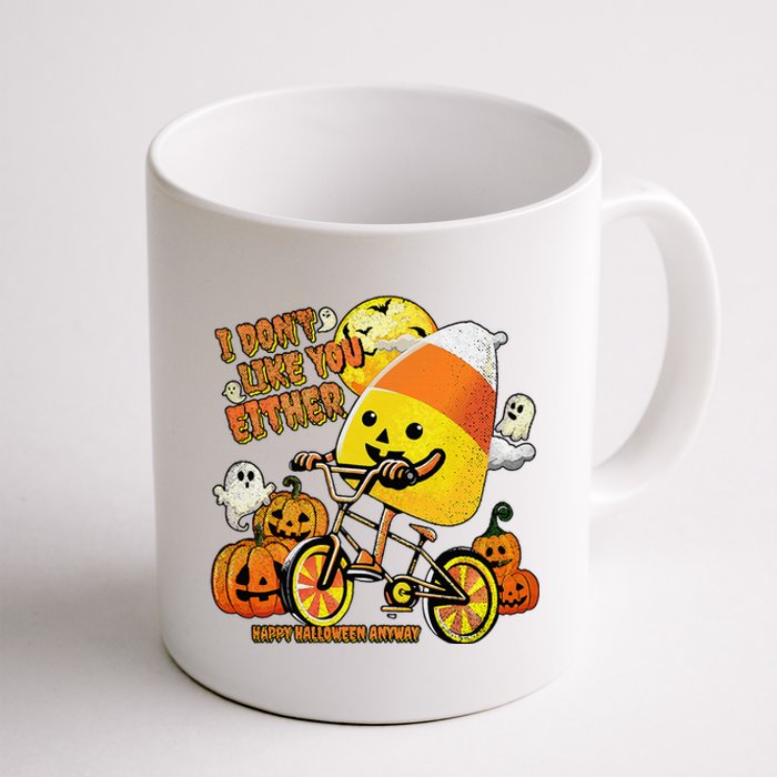 Halloween Costume Team Candy Corn I DonT Like You Either Coffee Mug