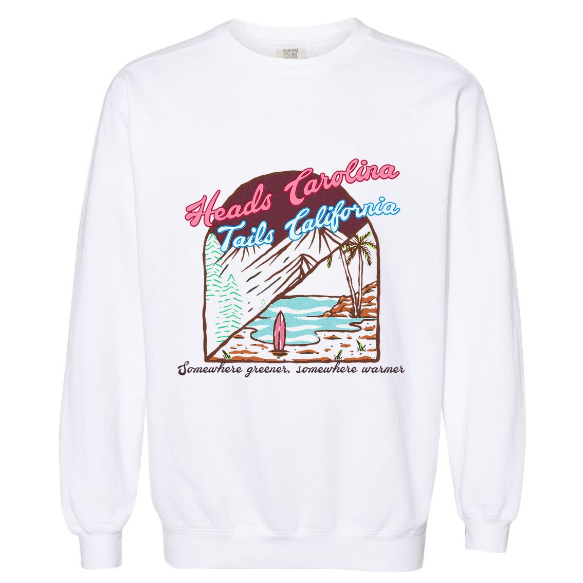 Heads Carolina Tails California Country Cowgirl Cowboy Garment-Dyed Sweatshirt
