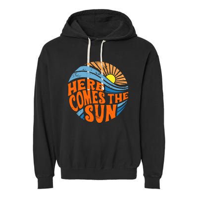 Here Comes The Sun  Beach  Summer Vacation Garment-Dyed Fleece Hoodie