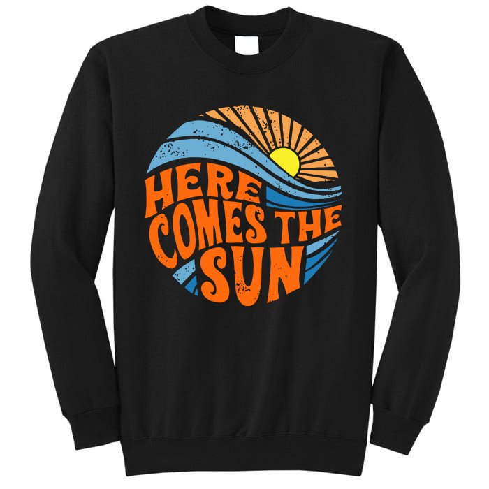 Here Comes The Sun  Beach  Summer Vacation Tall Sweatshirt