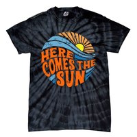 Here Comes The Sun  Beach  Summer Vacation Tie-Dye T-Shirt