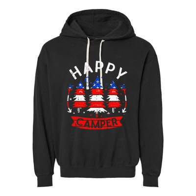 Happy Camper US Flag Patriotic 4th Of July Camping Hiking Garment-Dyed Fleece Hoodie