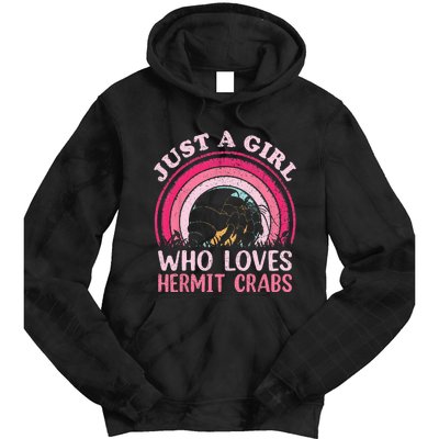 Hermit Crab Vintage Retro Just A Girl Who Loves Hermit Crabs Tie Dye Hoodie