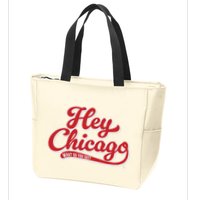 Hey Chicago What Do You Say Zip Tote Bag