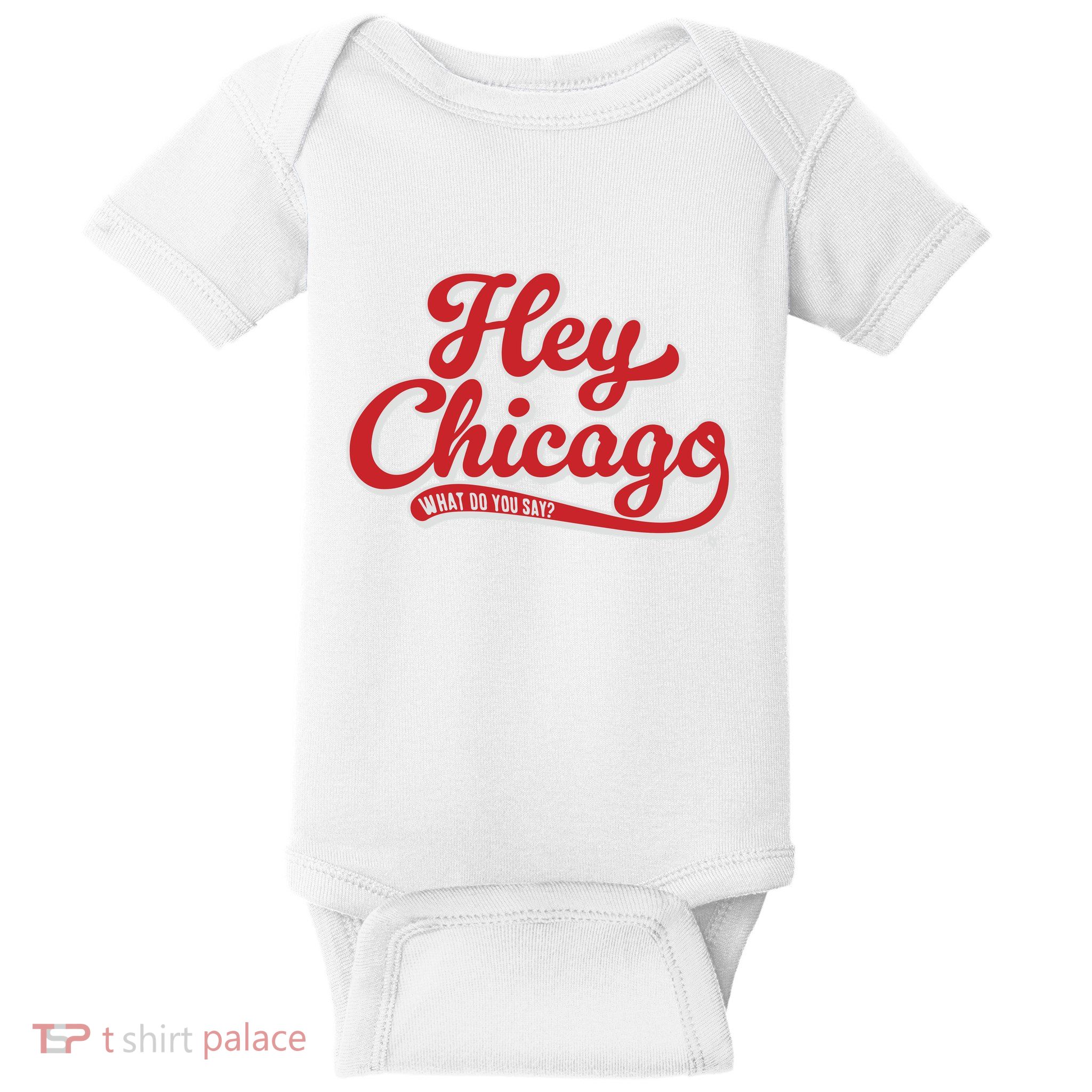 Hey Chicago What Do You Say Baby Bodysuit