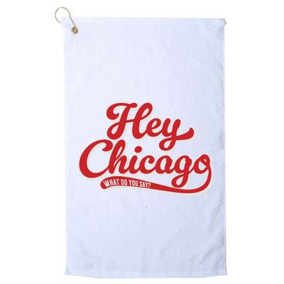 Hey Chicago What Do You Say Golf Towel
