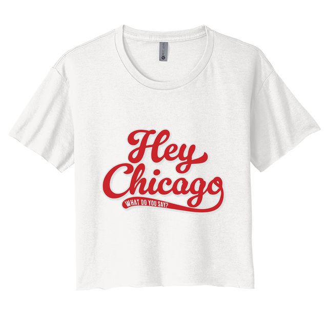 Hey Chicago What Do You Say Crop Top
