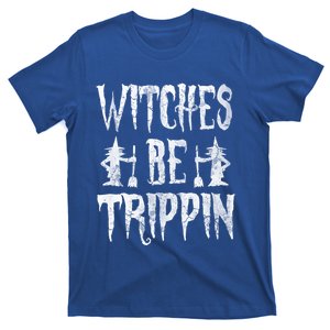 Halloween Costume Witches Be Trippin Gift T-Shirt