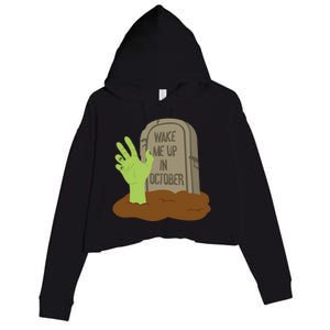 Halloween Costume Wake Me Up In October Zombie Gift Crop Fleece Hoodie