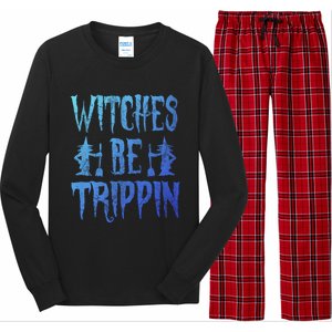 Halloween Costume Witches Be Trippin Gift Long Sleeve Pajama Set