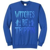 Halloween Costume Witches Be Trippin Gift Sweatshirt