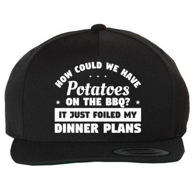 How Could We Have Potatoes On The Bbq Barbecue Grill Great Gift Wool Snapback Cap