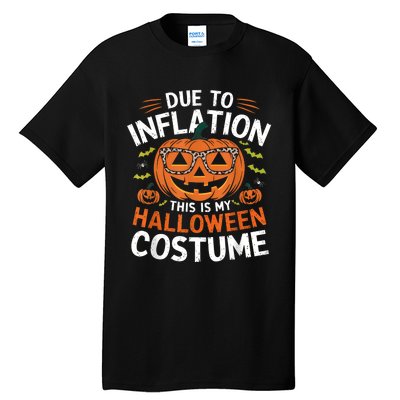 Halloween Costumes Woman 2024 Funny Due To Inflation Tall T-Shirt