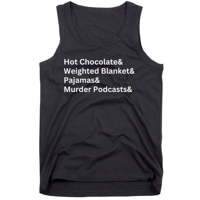 Hot Chocolate Weighted Blanket Pajamas Murder Podcasts Tank Top