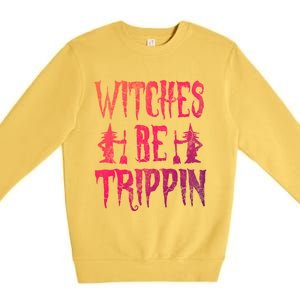 Halloween Costume Witches Be Trippin Gift Premium Crewneck Sweatshirt