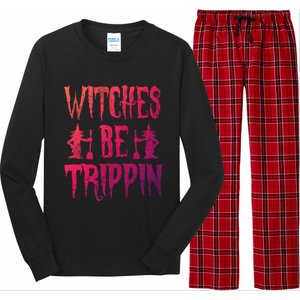 Halloween Costume Witches Be Trippin Gift Long Sleeve Pajama Set