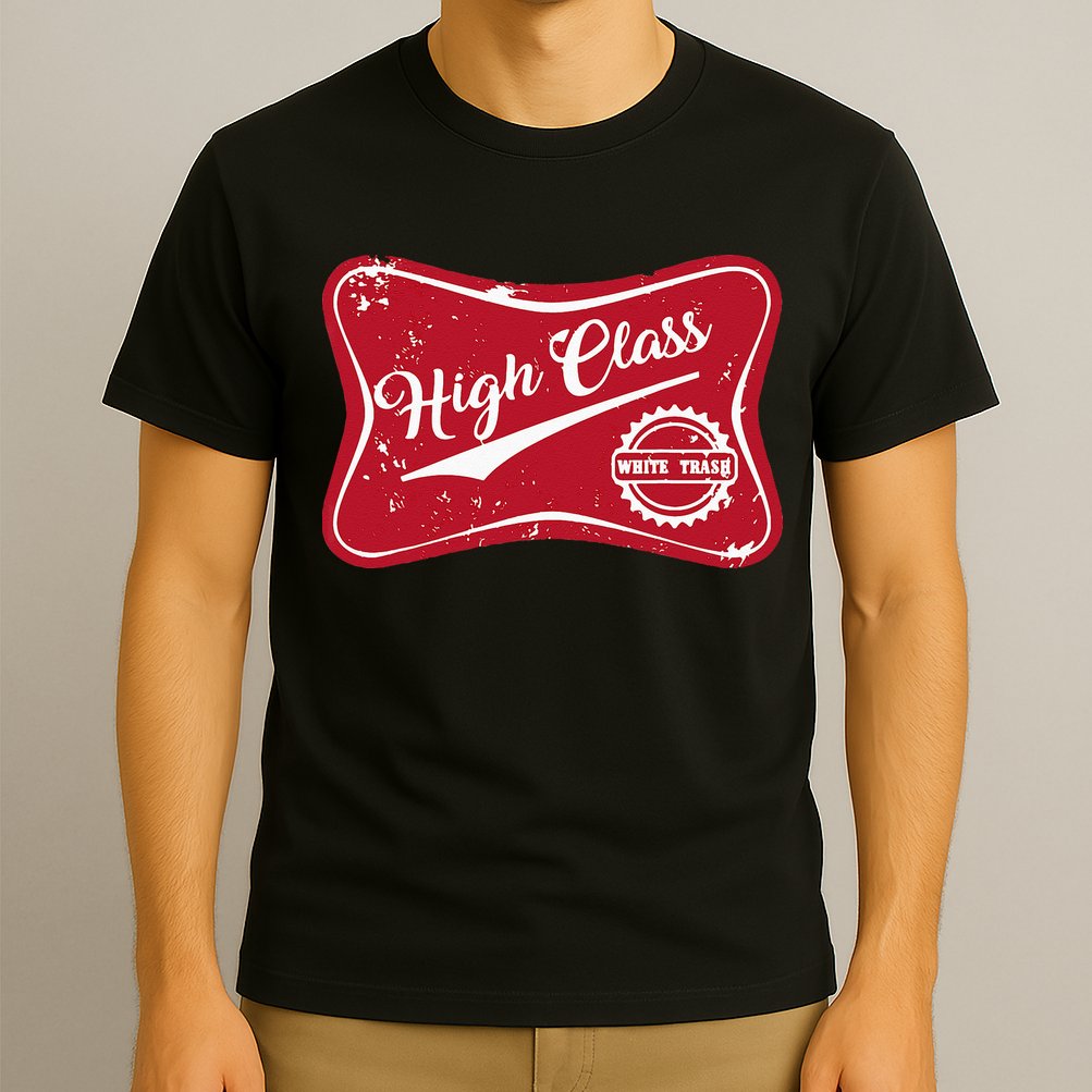 High Class White Trash Vintage Country For Men & Women T-Shirt