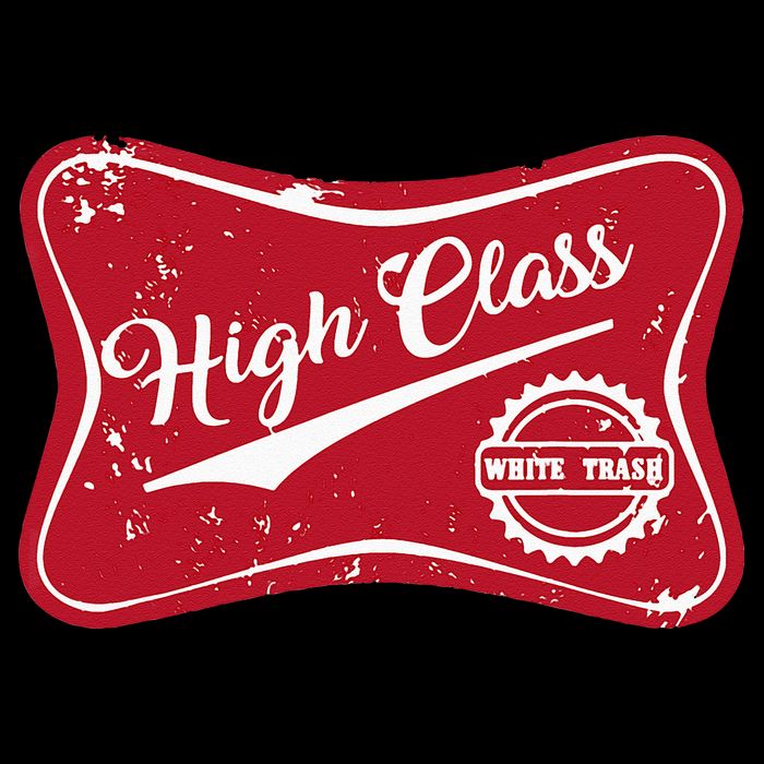 High Class White Trash Vintage Country For Men & Women T-Shirt