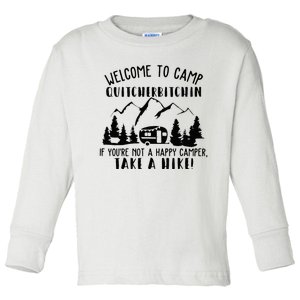 Happy Camper Welcome To Camp Quitcherbitchin Funny Camping Toddler Long Sleeve Shirt