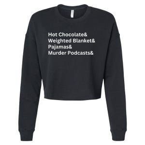 Hot Chocolate Weighted Blanket Pajamas Murder Podcasts Cropped Pullover Crew