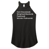 Hot Chocolate Weighted Blanket Pajamas Murder Podcasts Women's Perfect Tri Rocker Tank