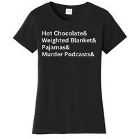 Hot Chocolate Weighted Blanket Pajamas Murder Podcasts Women's T-Shirt