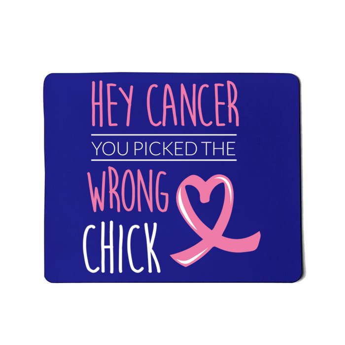 Hey Cancer You Picked The Wrong Chick Breast Cancer Gift Mousepad