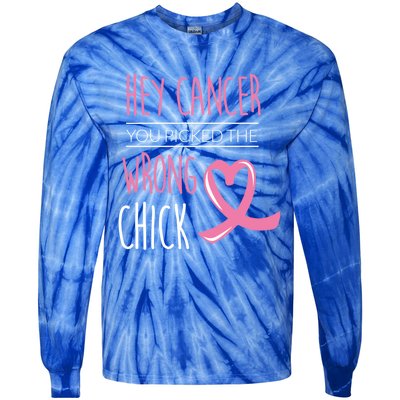 Hey Cancer You Picked The Wrong Chick Breast Cancer Gift Tie-Dye Long Sleeve Shirt