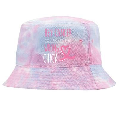 Hey Cancer You Picked The Wrong Chick Breast Cancer Gift Tie-Dyed Bucket Hat