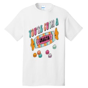 Hard Candy You're Such A Smartie Heart Happy Valentine’s Day Tall T-Shirt