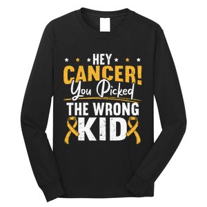 Hey Cancer You Picked The Wrong Childhood Cancer Ribbon Long Sleeve Shirt