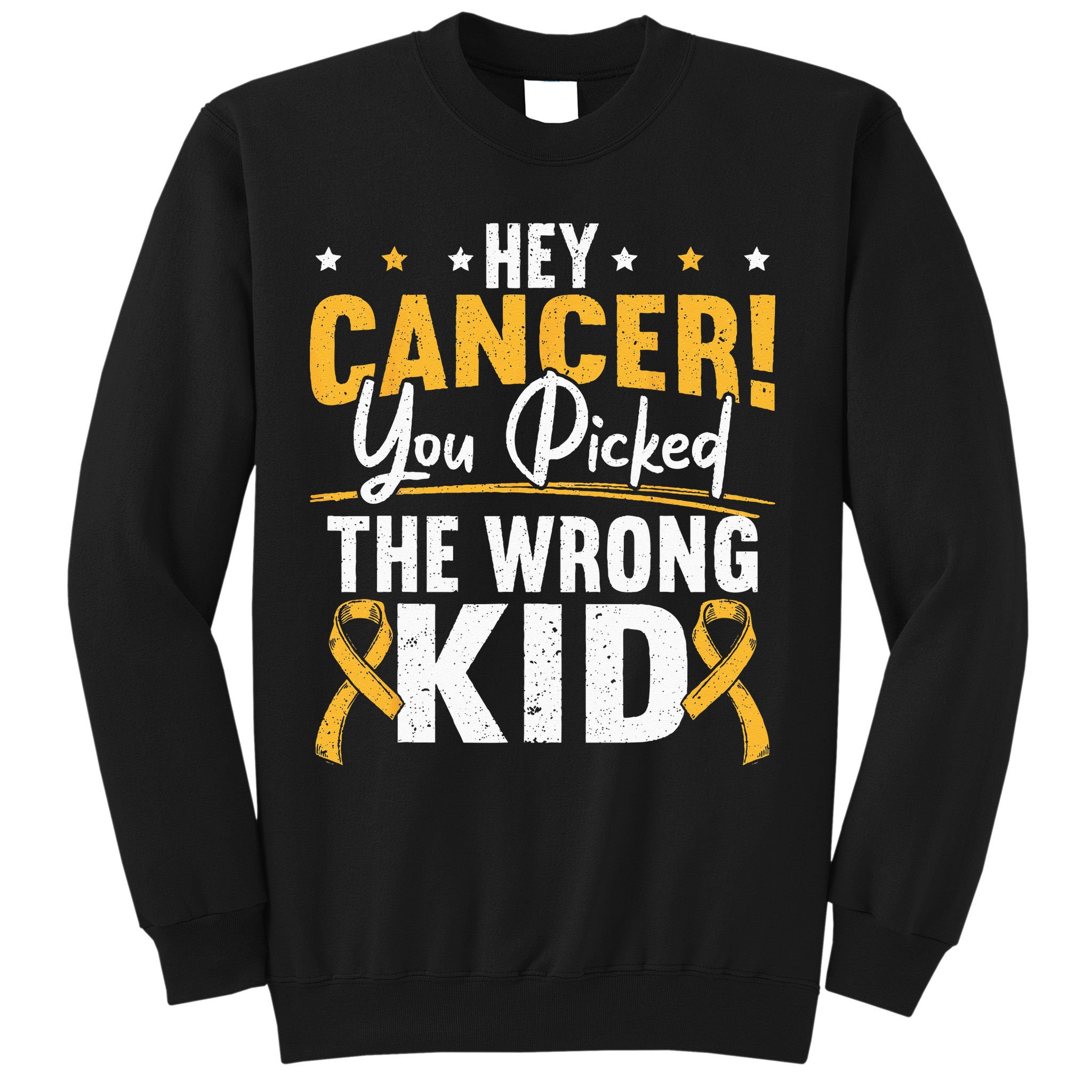 Hey Cancer You Picked The Wrong Childhood Cancer Ribbon Sweatshirt