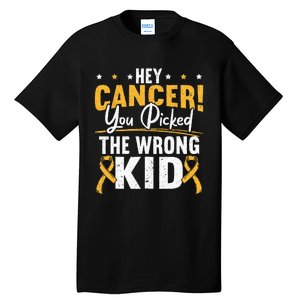 Hey Cancer You Picked The Wrong Childhood Cancer Ribbon Tall T-Shirt