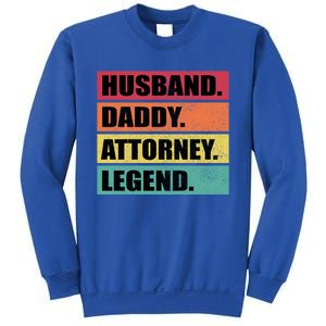 Husband Daddy Attorney Legend Retro Fathers Day Meaningful Gift Sweatshirt