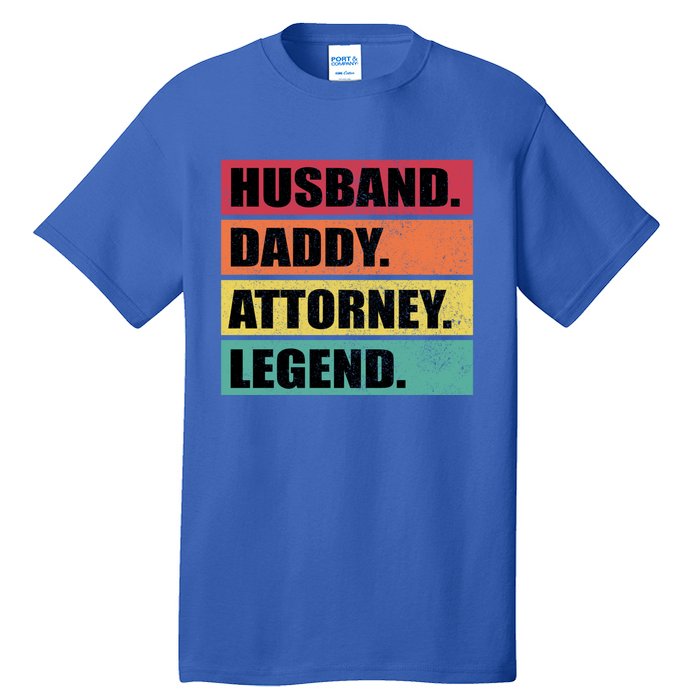 Husband Daddy Attorney Legend Retro Fathers Day Meaningful Gift Tall T-Shirt