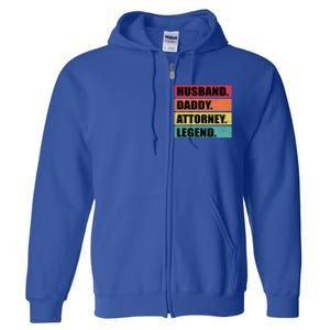 Husband Daddy Attorney Legend Retro Fathers Day Meaningful Gift Full Zip Hoodie