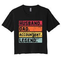 Husband Dad Accountant Legend Funny Accounting CPA Father Women's Crop Top Tee