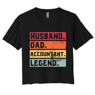 Husband Dad Accountant Legend Funny Accounting CPA Father Women's Crop Top Tee