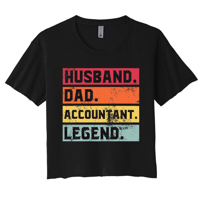 Husband Dad Accountant Legend Funny Accounting CPA Father Women's Crop Top Tee