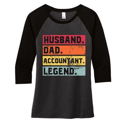 Husband Dad Accountant Legend Funny Accounting CPA Father Women's Tri-Blend 3/4-Sleeve Raglan Shirt