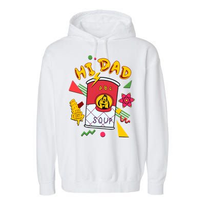 Hi Dad Abc Soup Funny Retro 80s Cute Dog Gift For Dad Garment-Dyed Fleece Hoodie