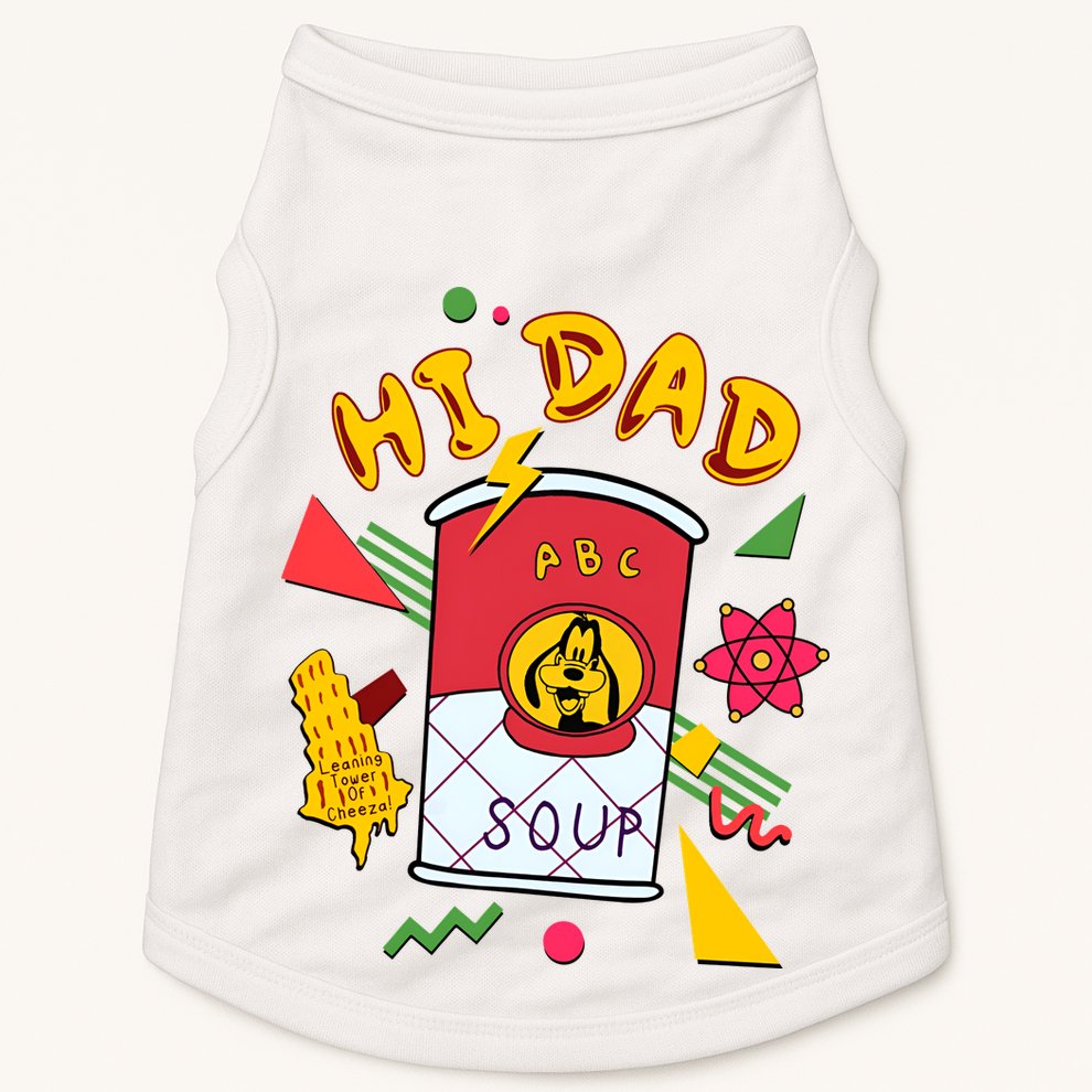 Hi Dad Abc Soup Funny Retro 80s Cute Dog Gift For Dad Doggie Tank